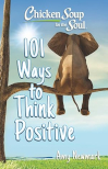 Chicken Soup: 101 Ways to Think Positive - Book Cover