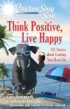 Chicken Soup: Think Positive, Live Happy - Book Cover