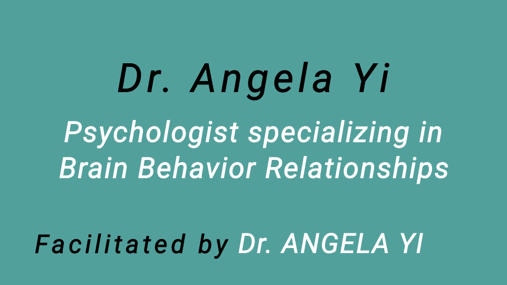 Dr. Angela Yi, Psychologist specializing in Brain Behavior Relationships